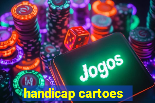 handicap cartoes - 0.5